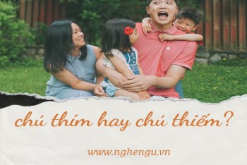 Chú thiếm hay chú thím đúng? Tiếng Nghệ gọi chú thím là gì?