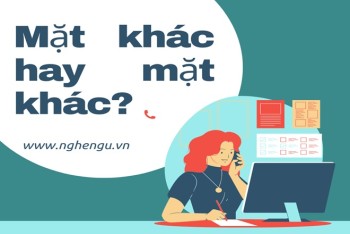 Mặc khác hay mặt khác từ nào đúng chính tả tiếng Việt?