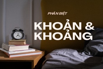 Khoản hay khoảng? Khoản thời gian hay khoảng thời gian?