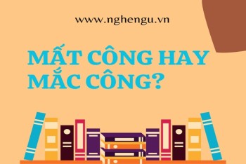 Mắc công hay mất công có cùng nghĩa? Tiếng Nghệ mắc công là gì?