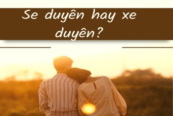 Se duyên hay xe duyên là đúng? Cách phân biệt se hay xe