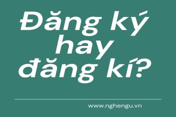 Đăng ký hay đăng kí là đúng? Nên viết i ngắn hay y dài?