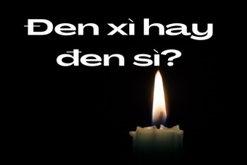 Đen xì hay đen sì đúng chính tả? Phân biệt xì hay sì