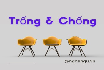 Trống không hay chống không đúng? Phân biệt trống hay chống