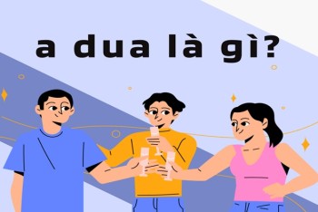 A dua là gì? Lối sống a dua theo đám đông là sao?