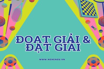 Đạt giải hay đoạt giải viết đúng? Phân biệt đạt và đoạt