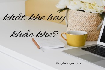 Khắc khe hay khắt khe viết đúng? Cách phân biệt khắc/khắt