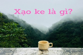 Xạo ke là gì? Xạo ke có phải là một từ nói tục?