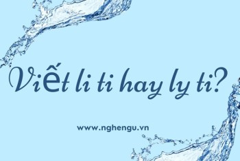 Viết li ti hay ly ti đúng? Nên viết i ngắn hay y dài hay hơn?