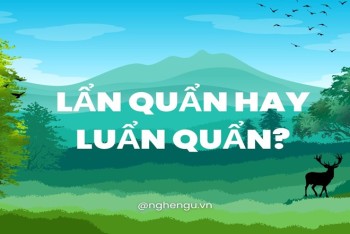 Lẩn quẩn hay luẩn quẩn viết đúng chính tả tiếng Việt?