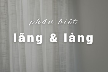 Lãng tai hay lảng tai? Lãng tránh hay lảng tránh?