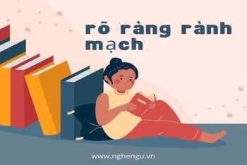 Dành mạch hay rành mạch đúng chính tả? Phân biệt dành hay rành