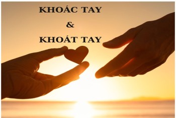 Khoác tay hay khoát tay khác thế nào? Phân biệt khoác hay khoát