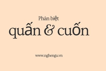 Quấn hay cuốn? Quấn hút hay cuốn hút? Quấn người hay cuốn người?