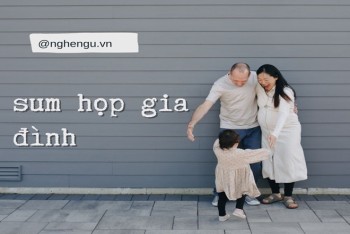 Viết sum họp hay xum họp là đúng? Nghĩa từ nguyên là gì?