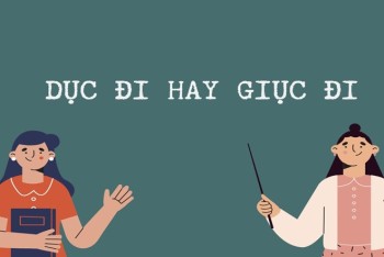 Dục đi hay giục đi​ đúng? Nên hiểu từ này theo nghĩa nào?