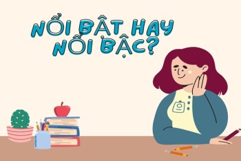 Viết nổi bật hay nổi bậc đúng? Phân biệt bật hay bậc