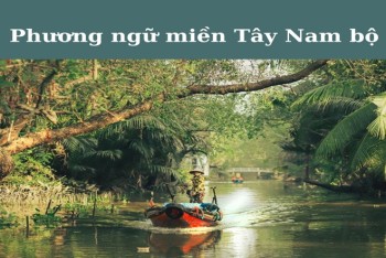 Từ điển tiếng miền Tây cho bạn đọc 3 miền