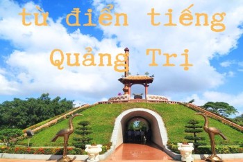 Từ điển tiếng Quảng Trị cho người ngoài tỉnh