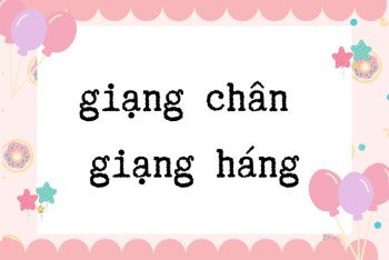 Dạng chân hay giạng chân, dạng háng hay giạng háng mới đúng?