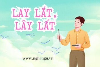 Lay lắt hay lay lất hay lây lắt mới đúng chính tả? Nghĩa là gì?