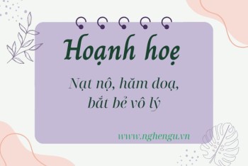 Hoạnh hoẹ hay hoạch hoẹ hay hạnh họe đúng? Nghĩa là gì?
