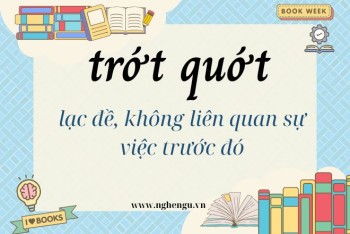 Trớt quớt hay chớt quớt, trớt quớt là gì trong tiếng miền Nam?