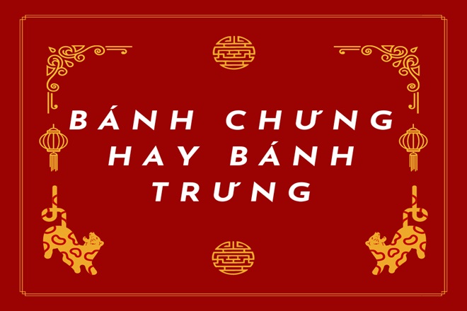 banh chung hay banh trung la dung