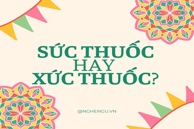 suc thuoc hay xuc thuoc