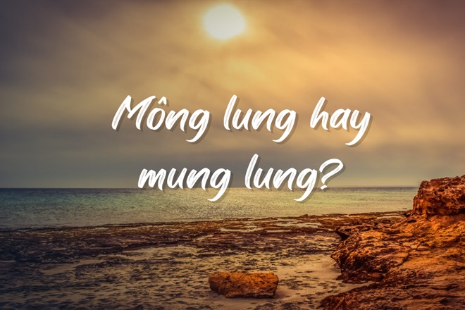 mong lung hay mung lung