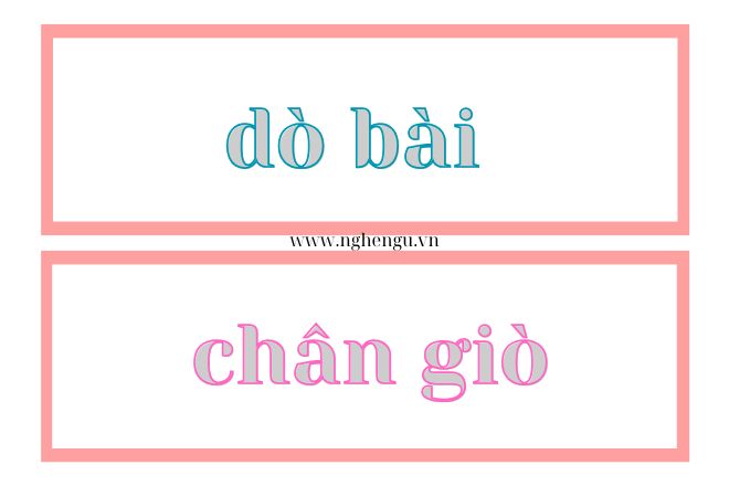 Dò hay giò, dò bài hay giò bài, dò lan hay giò lan viết đúng?