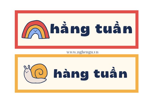 Viết hàng tuần hay hằng tuần là đúng? Cách phân biệt nhanh