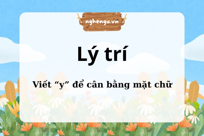 Viết lý trí hay lí trí đúng chính tả? Nên viết y hay i hay hơn?