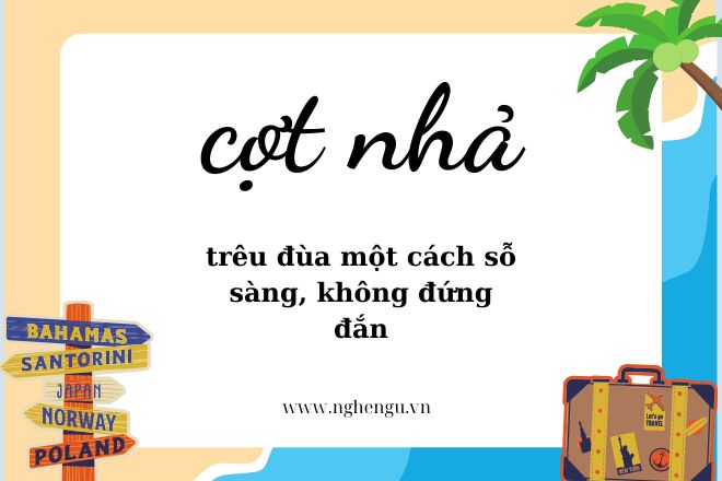 Cợt nhả là gì? Hiểu đúng về từ “cợt nhả” của giới trẻ Gen Z