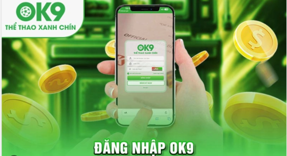 Đăng Nhập OK9 – Truy Cập Hệ Thống Nhanh, An Toàn Và Tiện Lợi