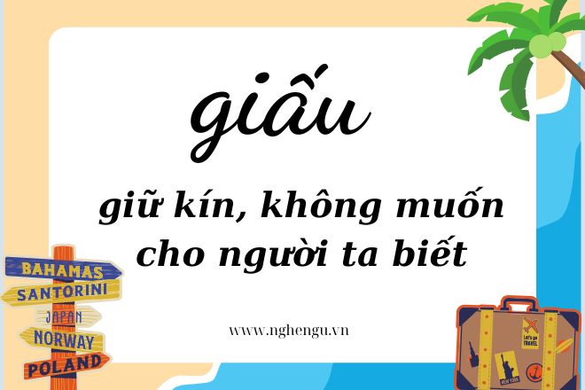 Viết giấu tên hay dấu tên? Mẹo phân biệt giấu và dấu chi tiết